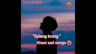 quotshyieng krungquotum thohkhasi sad song 😭😭 official music by Pynskhemdameilyngdoh [upl. by Baniaz950]