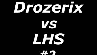 Drozerix VS LHS 2 [upl. by Alocin322]