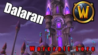 Warcraft Lore Dalaran [upl. by Aicatsal]