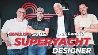 Dan Lenard  Oče najlepših superjaht na svetu  Podcast 41 [upl. by Kone]