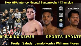 Froilan Saludar New WBA International Bantamweight Champion matapos talunin si Williams Flores [upl. by Ailgna]