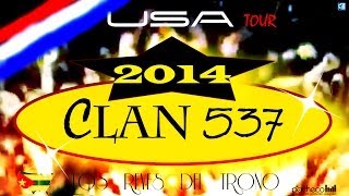 CLAN 537 USA TOUR 2014 [upl. by Jannery]