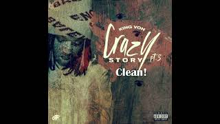 Crazy Story Pt 3 Clean by King Von [upl. by Bainbridge914]