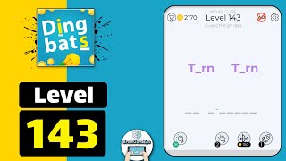 Dingbats Level 143 Trn Trn Walkthrough [upl. by Janeta]