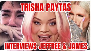 Trisha Paytas interviewed Jeffree Star about James Charles [upl. by Landre]