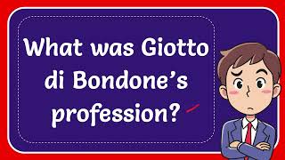 What was Giotto di Bondone’s profession [upl. by Lowis335]