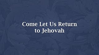 Come Let Us Return to Jehovah  NS 739 [upl. by Nylesor]