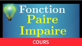 fonction paire impaire • cours • ce quil faut savoir pour faire les exercices • seconde parité [upl. by Chevy]