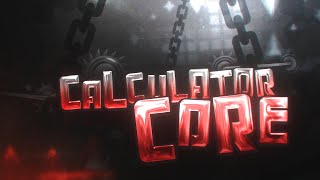 Calculator Core 100  EXTREME DEMON [upl. by Drofkcor709]