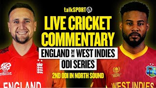 LIVE England v West Indies 2nd ODI North Sound Antigua  talkSPORT Cricket [upl. by Schaper]