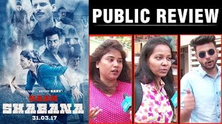 Naam Shabana Public Review  Taapsee Pannu Akshay Kumar Anupam Kher [upl. by Varien]