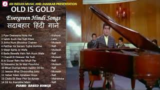 OLD IS GOLD  Evergreen Hindi Songs  सदाबहार हिंदी गाने  Sad Songs II Piano Based Songs II 2019 [upl. by Napas]