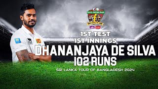 Dhananjaya de Silvas 102 Runs Against Bangladesh  1st Test  1st Innings [upl. by Rosenblast]