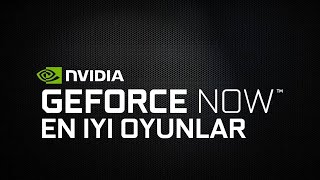 Geforce Now İle Oynanabilecek En İyi Oyunlar Alfabetik Sıra İle [upl. by Leffen]