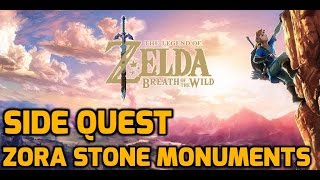 The Legend of Zelda Breath of the Wild  Side Quest  Zora Stone Monuments [upl. by Washko]