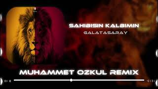 GALATASARAY  SEVDANA YANDIM YEMİN EDERİM  MUHAMMET ÖZKUL REMİX  SAHİBİSİN KALBİMİN [upl. by Meir]