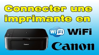 Comment connecter mon imprimante canon en Wifi [upl. by Sherye]