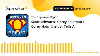 Scott Schwartz Corey Feldman  Corey Haim Insider Tells All [upl. by Sinned]