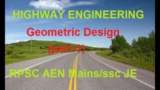 Highway Engineering Lec1 Factors affecting geometric design for RPSC AEN MainsSSC JERRB JE [upl. by Enitsua]