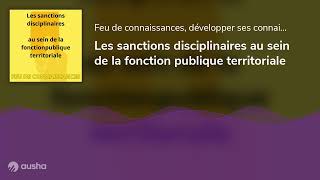 Les sanctions disciplinaires au sein de la fonction publique territoriale [upl. by Saixela197]