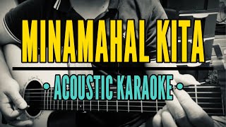 Minamahal Kita  Freddie Aguilar Acoustic Karaoke [upl. by Neural]