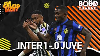 INTER 1  0 JUVENTUS  Allungo Scudetto  Che Calcio Dici [upl. by Enywtna]