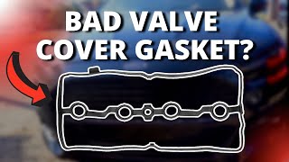 SYMPTOMS OF A BAD VALVE COVER GASKET [upl. by Rodi]