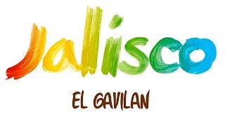 Jalisco  El Gavilan [upl. by Eitnom]