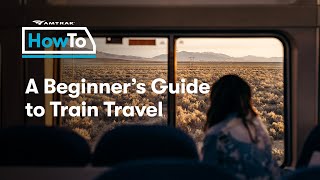 AmtrakHowTo Beginners Guide to Train Travel [upl. by Boutis]