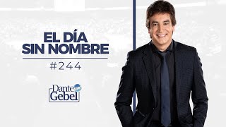 Dante Gebel 244  El día sin nombre [upl. by Landsman222]