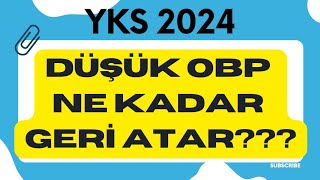 YKS 2024DÜŞÜK OBP NE KADAR GERİYE ATAR yks2024 [upl. by Kleeman]