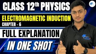 Electromagnetic Induction Chapter 6🔥Class 12 Physics One Shot 🔥 New NCERT CBSE Board✅ [upl. by Ginni100]