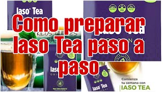 CÓMO PREPARAR IASO TEA PASO A PASO [upl. by Leiva]