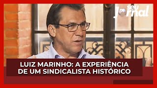 Luiz Marinho a experiência de um sindicalista histórico [upl. by Oakley]