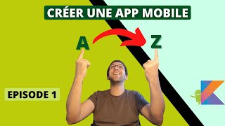 Apprendre Android S1E1  Créer une app mobile de A à Z facilement [upl. by Klehm]