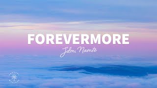 JDM Namté  Forevermore Lyrics [upl. by Sly813]