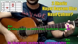 Gitar DersiHayat Bayram Olsa Nasıl ÇalınırBaşlangıç Seviye [upl. by Odo317]