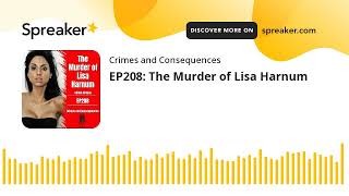 EP208 The Murder of Lisa Harnum [upl. by Juliet]