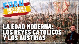 LA EDAD MODERNA REYES CATÓLICOS Y AUSTRIAS  Historia de España 🇪🇸 [upl. by Chancey]