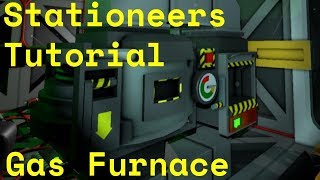 Stationeers Tutorial Gas Furnace [upl. by Ellehc522]