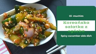 Sałatka z ogórka  Oi muchim Spicy Korean cucumber side dish [upl. by Rosemary]