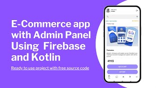 Build your own Ecommerce App with Admin panel  Android Studio  Kotlin  Firebase Project [upl. by Esilec121]