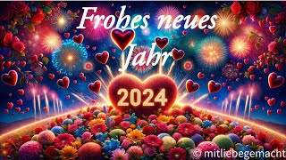 Frohes Neues Jahr 2024🍀WhatsApp Grüße Liebe Neujahrsgrüße🌟 [upl. by Euginomod]