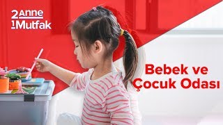 Bebek ve Çocuk Odası Nasıl Düzenlenir  İki Anne Bir Mutfak [upl. by Poll911]