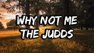 The Judds  Why Not Me Lyrics [upl. by Niuqaoj371]