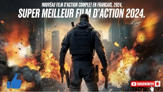 Nouveau Film Daction Complet en Français 2024 Super Meilleur Film [upl. by Pironi]