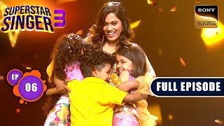 Superstar Singer Season 3  Janmutsav  Ep 6  Full Episode  30 Mar 2024 [upl. by Eelessej]