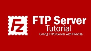 FileZilla Server Tutorial  Setup FTPS Secure FTP [upl. by Gardol]