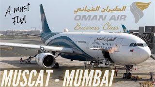 Oman Air is Spectacular  Muscat  Mumbai  Oman Air Business Class  Airbus A330300  Trip Report [upl. by Ettennal]