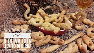 TARALLI PUGLIESI ALLOLIO DOLIVA CON LIEVITO DI BIRRA [upl. by Lugar]